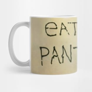 Eat Pant Mug